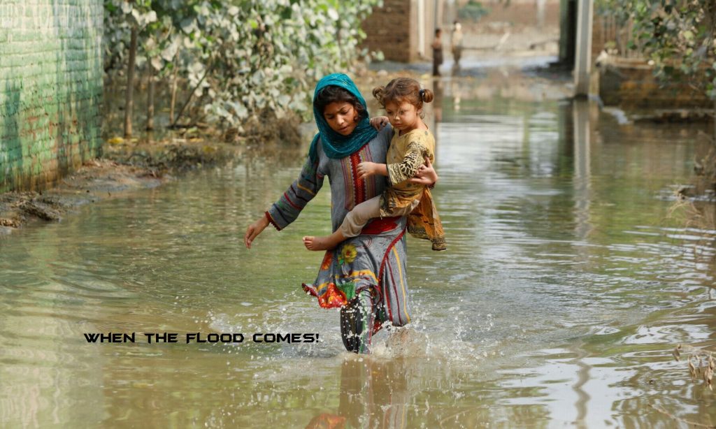 When the Flood Comes!